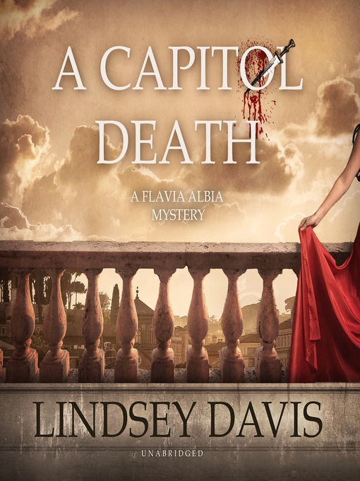 Title details for A Capitol Death by Lindsey Davis - Available